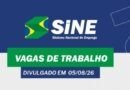 MUITAS VAGAS DE TRABALHO PARA HOJE 05/08/2026 NO SINE SÃO GONÇALO DO RIO ABAIXO (BOA SORTE AOS CANDIDATOS(AS)