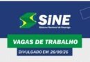 “FEIRÃO” de vagas de trabalho para hoje, quarta-feira (26/08) no SINE São Gonçalo do Rio Abaixo (Boa sorte aos candidatos(as)